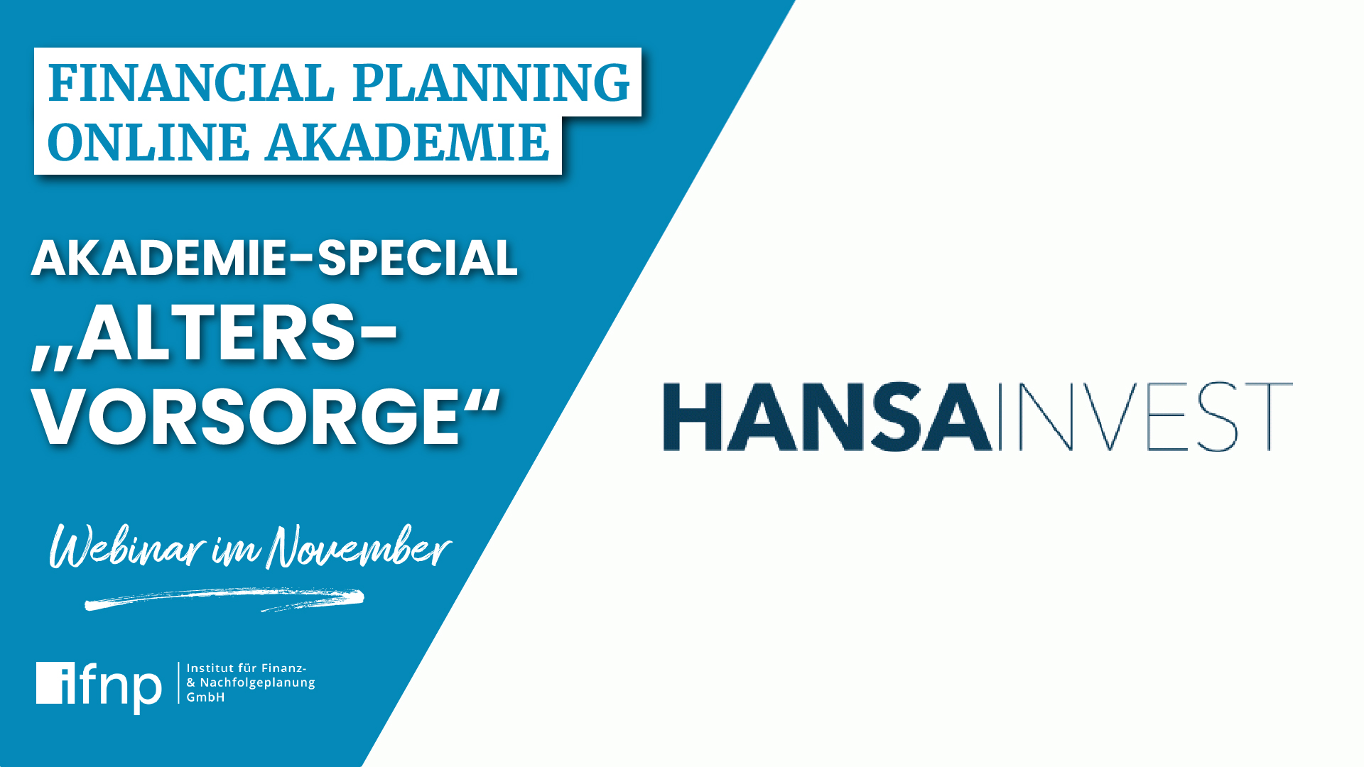 Akademie-Special mit HANSAINVEST Altersvorsorgedepot: Der Paradigmenwechsel in der Altersvorsorge